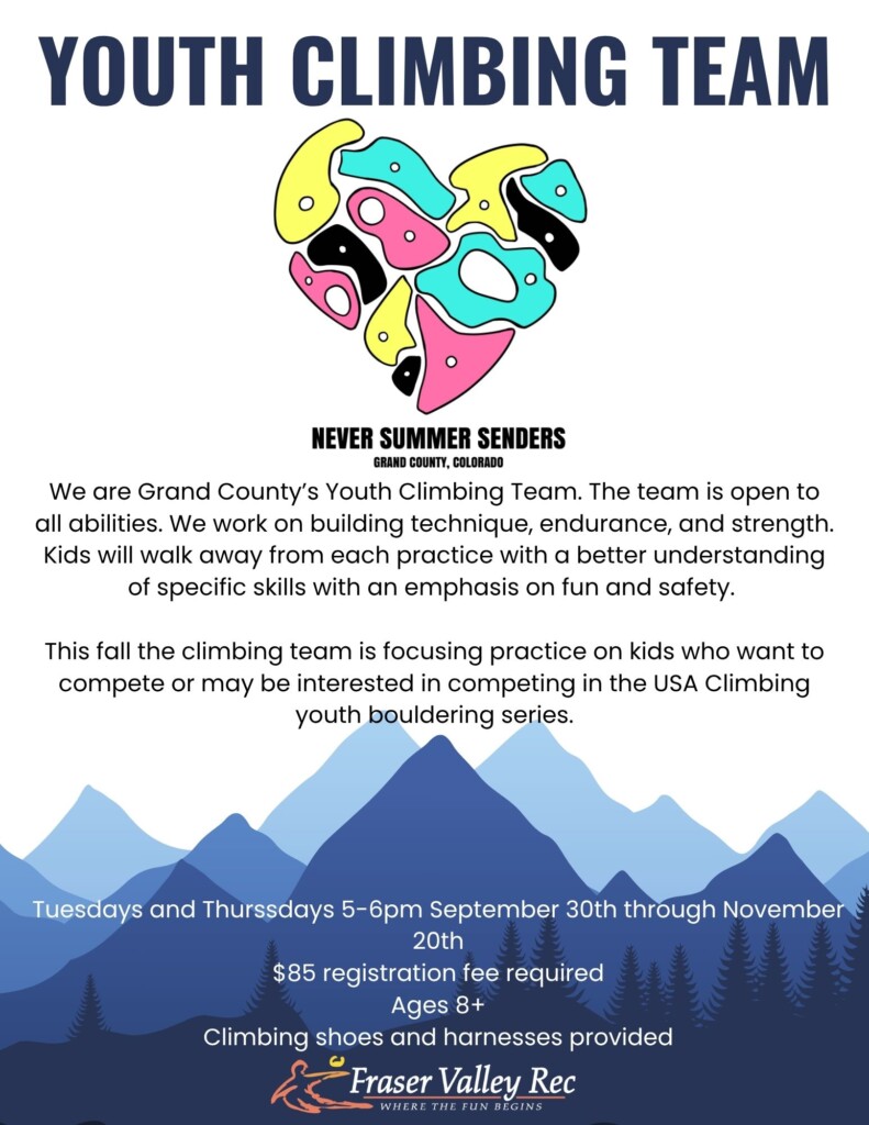 Flyer for Youth Climbing Team. Colorful climbing holds graphic. Details: open to all abilities, Thursdays &amp; Sundays 5-6pm, Sept 30-Nov 20, $85 fee, ages 8+, shoes/harnesses provided, Fraser Valley Rec logo at bottom.
